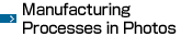 Manufacturing Processes in Photos